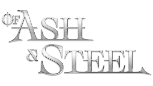 Of Ash and Steel