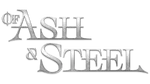 Of Ash and Steel